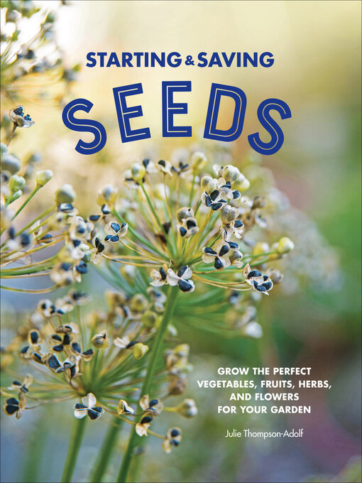 Title details for Starting & Saving Seeds by Julie Thompson-Adolf - Wait list